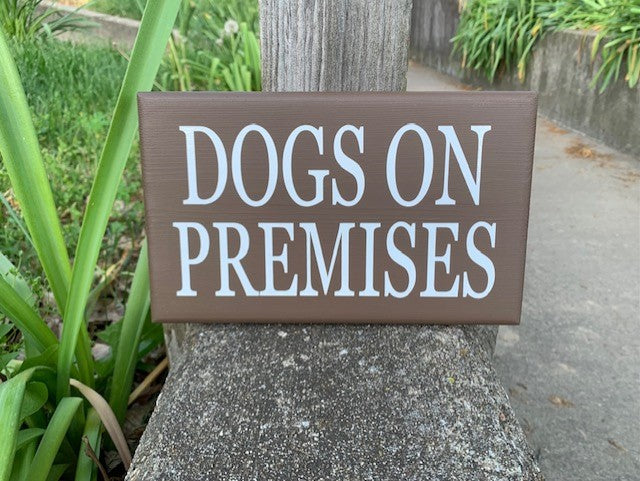 premises sign for dog owners, wooden sign for gates, fences or exterior sign on property. 