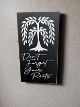 Load image into Gallery viewer, Don&#39;t Forget Your Roots Sign Decorative Home Decor - Heartfelt Giver