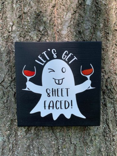 Ghost Wine Sign Let's Get Sheet Faced Funny Home Decor Signage by Heartfelt Giver - Heartfelt Giver