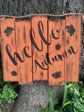 Load image into Gallery viewer, Hello Autumn Wooden Sign Rustic Farmhouse Home Decor - Heartfelt Giver