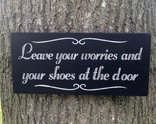 Load image into Gallery viewer, Leave Your Worries And Your Shoes At The Door Sign Entrance Home Decor - Heartfelt Giver