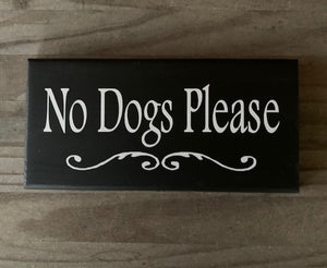 No Dogs Please Signs for Homes or Business - Heartfelt Giver