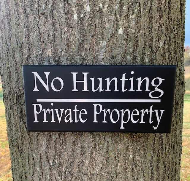 Private Property No Hunting Custom Signage for your rural home.   We create handmade wood signage that is decorative and functional. 