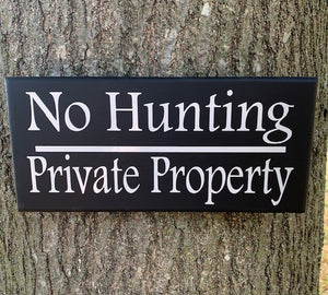 Custom Outdoor No Hunting Private Property Sign by Heartfelt Giver - Heartfelt Giver