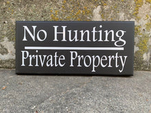 Load image into Gallery viewer, Custom Outdoor No Hunting Private Property Sign by Heartfelt Giver - Heartfelt Giver