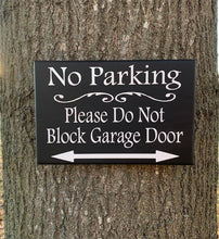 Load image into Gallery viewer, Garage Parking Signs No Parking Please Do Not Block Garage Doors - Heartfelt Giver