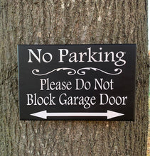 Load image into Gallery viewer, Garage Parking Signs No Parking Please Do Not Block Garage Doors - Heartfelt Giver