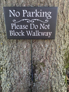 No Parking Please Do Not Block Mailbox Wood Stake Everyday Sign For Home Or Business - Heartfelt Giver