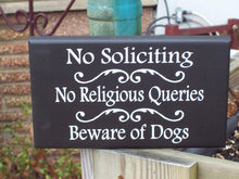 Load image into Gallery viewer, No Soliciting No Religious Queries Beware of Dogs Sign Home Security Decor - Heartfelt Giver