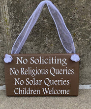 Load image into Gallery viewer, No Soliciting No Religious Queries No Solar Queries Children Welcome Sign - Heartfelt Giver