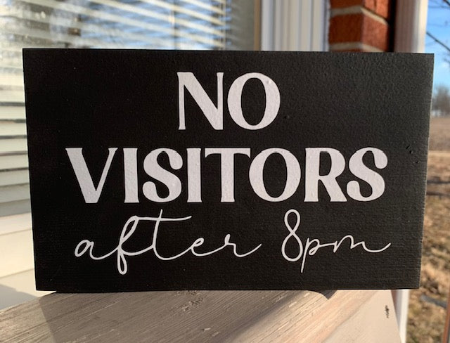 No Visitors Sign for Homes or Business Restrictive Visitation