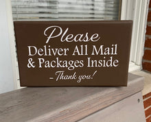 Load image into Gallery viewer, Please deliver all mail and packages inside thank you sign for front door or near entry wall .  Provide direction for your deliveries.