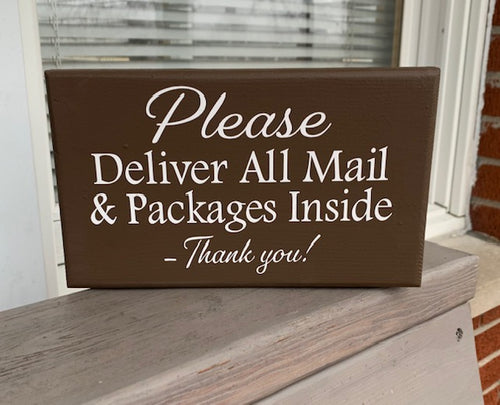 Please deliver all mail and packages inside thank you sign for front door or near entry wall .  Provide direction for your deliveries.