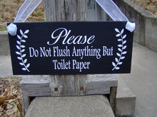 Load image into Gallery viewer, Please Do Not Flush Anything But Toilet Paper Wood Vinyl Wall Door Hanger Sign Septic Plumbing Home Business Office Bathroom Sign Restroom - Heartfelt Giver