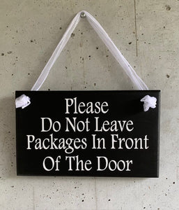 Do Not Leave Packages In Front Of The Door Sign - Heartfelt Giver