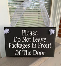 Load image into Gallery viewer, Do Not Leave Packages In Front Of The Door Sign - Heartfelt Giver