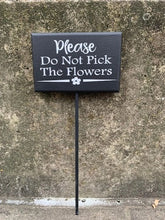 Load image into Gallery viewer, Please Do Not Pick The Flowers Cute Signs by Heartfelt Giver