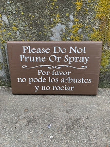 Outdoor Gardening Do Not Prune or Spray Sign for Yard - Heartfelt Giver