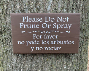 Outdoor Gardening Do Not Prune or Spray Sign for Yard - Heartfelt Giver