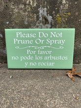 Load image into Gallery viewer, Do Not Prune or Spray Bilingual Sign for Yard Outdoor Signage - Heartfelt Giver