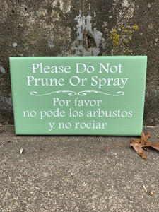 Do Not Prune or Spray Bilingual Sign for Yard Outdoor Signage - Heartfelt Giver