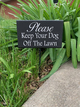 Load image into Gallery viewer, Please Keep Your Dog Off Lawn Wood Stake Sign - Heartfelt Giver