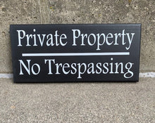 Load image into Gallery viewer, Private property signs that provide security and look nice too. 