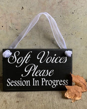 Load image into Gallery viewer, Soft Voices Please Session In Progress Sign - Heartfelt Giver