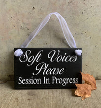 Load image into Gallery viewer, Soft Voices Please Session In Progress Wood Sign Door Decor Office Supply - Heartfelt Giver