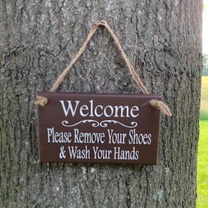 Welcome Kindly Remove Shoes and Wash Hands Entry Door Sign - Heartfelt Giver