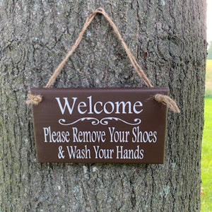 Welcome Kindly Remove Shoes and Wash Hands Entry Door Sign - Heartfelt Giver