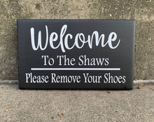 Load image into Gallery viewer, Welcome Sign for Front Door Personalized Last Name Please Remove Your Shoes Wood Sign - Heartfelt Giver