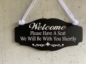 Welcome Please Have a Seat Door or Wall Sign for a Professional Touch by Heartfelt Giver - Heartfelt Giver