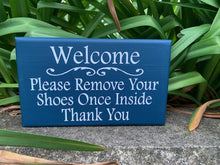 Load image into Gallery viewer, Welcome Kindly Remove Your Shoes Once Inside Thank You Wood Sign - Heartfelt Giver