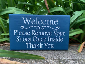 Welcome Kindly Remove Your Shoes Once Inside Thank You Wood Sign - Heartfelt Giver