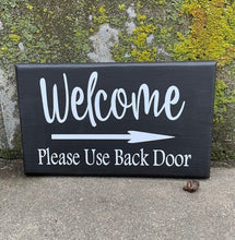 Load image into Gallery viewer, Direction Signs Welcome Please Use Back Door Sign for Entrance or Deliveries - Heartfelt Giver