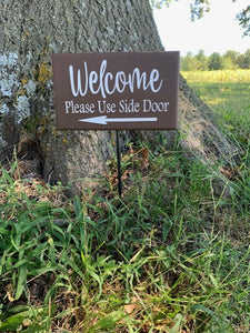 Side Door Yard Sign on a Stake Welcome Home Decor