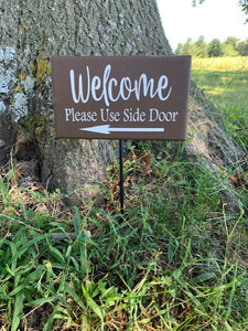 Side Door Yard Sign on a Stake Welcome Home Decor