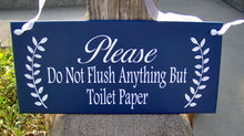 Load image into Gallery viewer, Please Do Not Flush Anything But Toilet Paper Wood Vinyl Wall Door Hanger Bathroom Sign - Heartfelt Giver