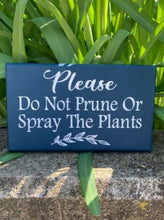 Load image into Gallery viewer, Sign for Front Yard Do Not Prune or Spray Sign 