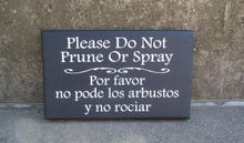 Load image into Gallery viewer, Please Do Not Prune or Spray in English and Spanish Wood Vinyl Yard Signs for Avid Gardener Lawn Care - Heartfelt Giver