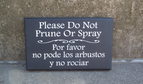 Please Do Not Prune or Spray in English and Spanish Wood Vinyl Yard Signs for Avid Gardener Lawn Care - Heartfelt Giver