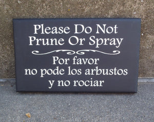 Please Do Not Prune or Spray in English and Spanish Wood Vinyl Yard Signs for Avid Gardener Lawn Care - Heartfelt Giver