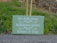 Load image into Gallery viewer, No Soliciting No Religious Queries Beware Dog Owner Signs Wood Vinyl Sign for the Home - Heartfelt Giver