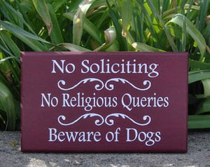 No Soliciting No Religious Queries Beware Dog Owner Signs Wood Vinyl Sign for the Home - Heartfelt Giver