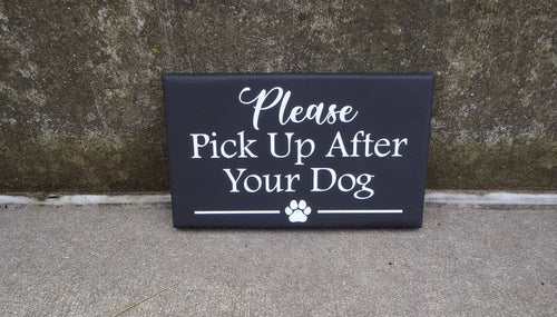 Pick Up After Your Dog Wood Sign for the Yard