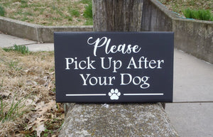 Pick Up After Your Dog Wood Vinyl Sign No Dog Poop Yard Signage - Heartfelt Giver