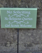 Load image into Gallery viewer, No Soliciting No Religious Queries Girl Scouts Welcome sign on a stake.  Light green paint with white lettering.  