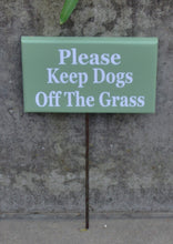 Load image into Gallery viewer, Please Keep Dogs Off Grass Wood Vinyl Yard Stake Sign Private No Trespassing Yard Sign Garden Sign Outdoor Sign Pet Sign Yard Art Landscape - Heartfelt Giver