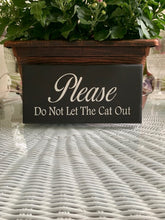 Load image into Gallery viewer, Please Do Not Let The Cat Out Wood Vinyl Sign Home Decor - Heartfelt Giver